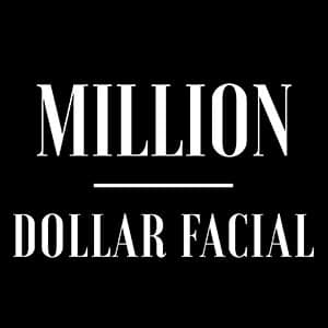 Million Dollar facial treatment promotion